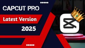 Capcut Pro Latest Version [All Pro Features Fully Unlocked]